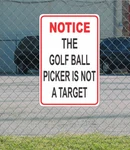 The Golf Ball Picker Is Not Target 12"X18" Metal Sign Driving Range Tee Club. Fixed Price $24.95.