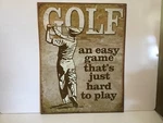 Golf An Easy Game Thats Just Hard To Play Metal Tin Sign. Fixed Price $7.99.