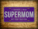 Funny Humorous License Plate Thought Was Supermom... Auto Tag Hero. Fixed Price $19.25.