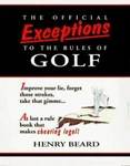 The Official Exceptions To Rules Golf : Henry Beard Sb Dj. Fixed Price $6.40.