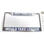 Thought Growing Old/would Take Longer--polished Chrome License Plate Frame.. Fixed Price $19.95.