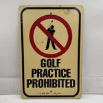 Golf Practice Prohibited San Diego California Vintage Retired Sign Rare. Fixed Price $125.00.