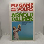 Arnold Palmer My Game And Yours 1983 Golf Book Illustrated Autographed. Fixed Price $64.45.